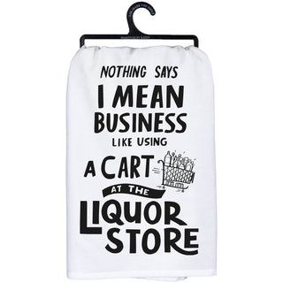 Nothing Says I Mean Business Kitchen Towel - JSQ Mercantile