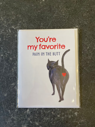 You Are My Favorite Pain in the Butt Greeting Card