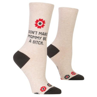Don't Make Mommy Crew Socks