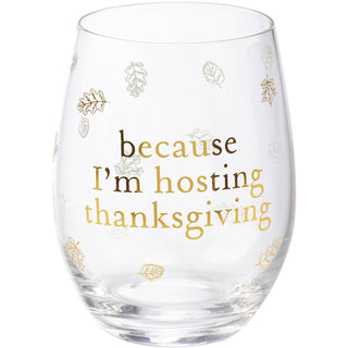 I'm Hosting Thanksgiving Wine Glass - JSQ Mercantile