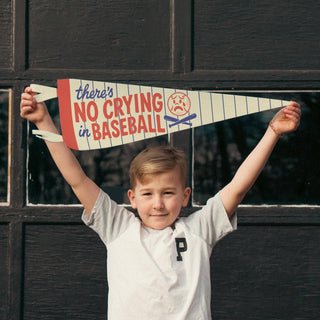 There's No Crying In Baseball Felt Pennant