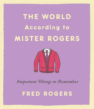 The World According to Mister Rogers book from JSQ Mercantile – a women’s boutique and gift shop in La Grange, IL
